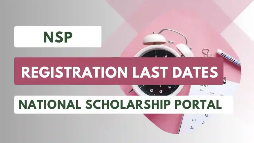NSP Last Date, NSP Scholarship