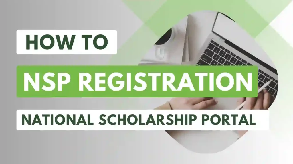 NSP Scholarship Registration, National Scholarship Portal
